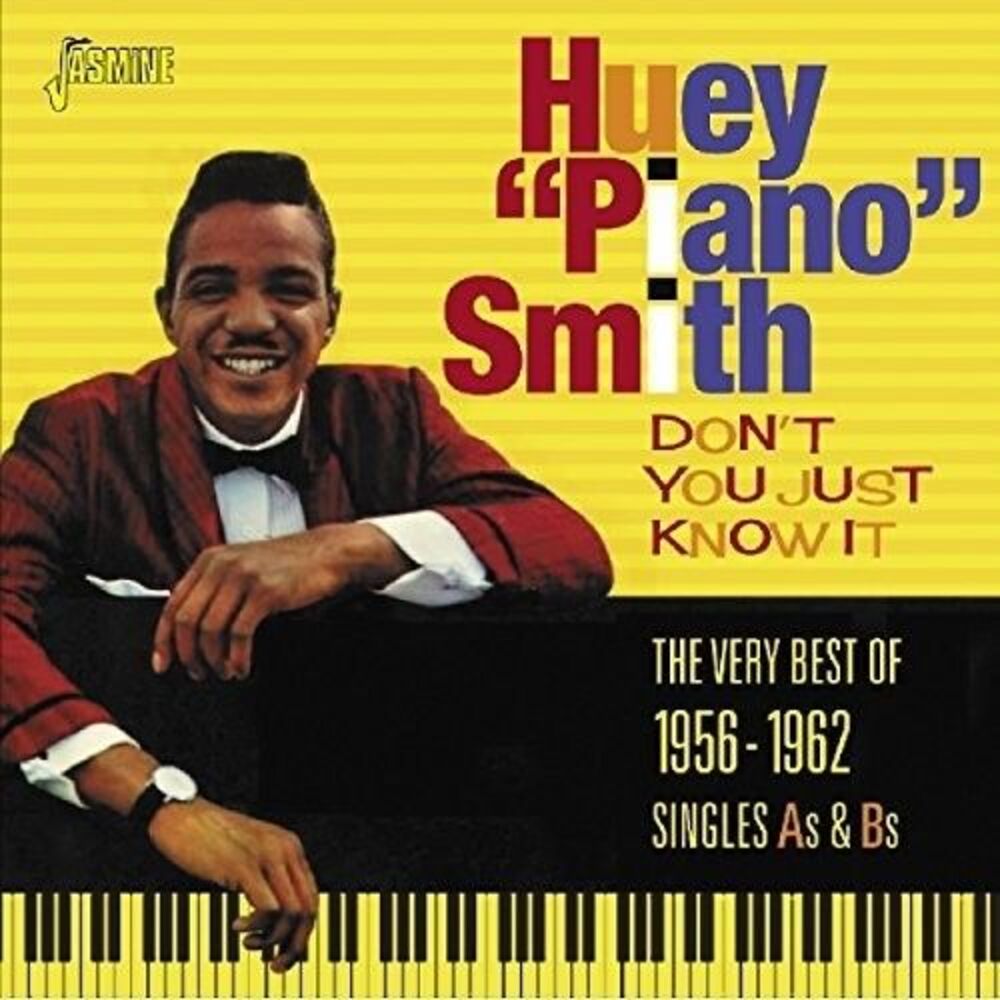 Huey Smith Piano - Don't You Just Know It: Very Best of 1956-1962  COMPACT